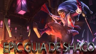 EPIC ULTRA HYPER GUIA THE BEST SHACO IN THE WORLD [upl. by Nibbor]