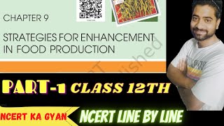 Strategies for Enhancement in Food Production  Ncert line by line  Class 12th biology [upl. by Anire562]