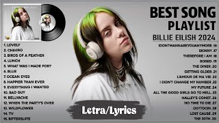 Billie Eilish Songs Playlist 2024 Lyrics The Best Of Billie Eilish  Greatest Hits Full Album 2024 [upl. by Spearing]