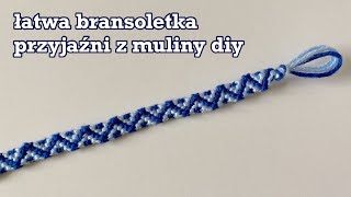 jak zrobić łatwą bransoletkę  bransoletka przyjaźni z muliny tutorial  wakacyjna bransoletka diy [upl. by Ultun]