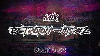 Mix Retroton  Hits 2  Dario Dj retrotoon wisinyandel donomar hectorelfather titoelbambino [upl. by Ahsinrats]