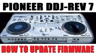 Pioneer DDJ REV7 Firmware Update  HOW TO [upl. by Ordnaxela]