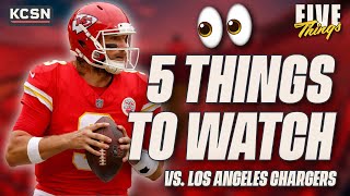 5 Things to Watch in Chiefs vs Chargers 👀 [upl. by Irtimd56]