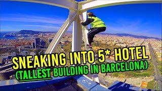 SNEAKING INTO 5 HOTEL TALLEST BUILDING IN BARCELONA [upl. by Aisset]