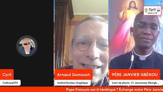 Le pape François doitil être rejeté  Débat Abbé Janvier Gbénou  Arnaud Dumouch 21 mai 2024 [upl. by Tterrag]