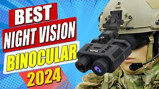 Best Night Vision Binoculars Of 2024Complete Buying Guide [upl. by Ybloc]