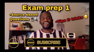 Exam prep 1 Tips and History Source based questions [upl. by Cacilie]