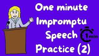 1 Minute Impromptu speech practice  2 [upl. by Silverts974]