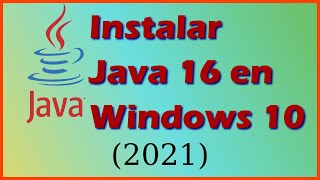 Instalar Java 16 en Windows 10 2021 [upl. by Aikehs]