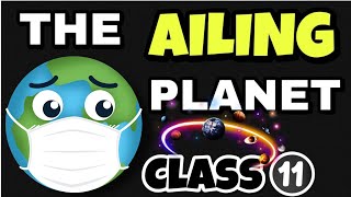 The Ailing Planet  The Green Moments Role  Class11  Hornbill CH5 Part1 Full हिन्दी मे [upl. by Eehc115]