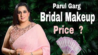 Parul Garg Makeup Price 😱  Makeup by Parul Garg  Bridal makeup charges  Parul Garg makeup studio [upl. by Alverta85]