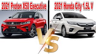 2021 Proton X50 Executive vs Honda City 15L Spec V [upl. by Anetta]