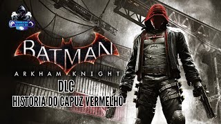 BATMAN ARKHAM KNIGHT  PS5 DLC  História do Capuz Vermelho [upl. by Nerro388]