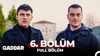 Gaddar 6 Bölüm [upl. by O'Kelly]