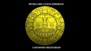 Flutes of the Andes vol 2  immortal music of Cusco  Peru Music y otros [upl. by Delfine]