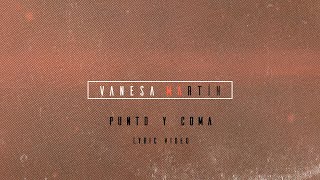 Vanesa Martín  Punto y coma Lyric Video Oficial [upl. by Ariamat]