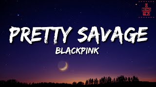 BLACKPINK  Pretty Savage Lyrics  Full Rom Lyrics Video [upl. by Fabriane]