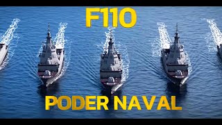 F110 EL FUTURO PODER NAVAL LA MEJOR FRAGATA DEL MUNDO [upl. by Gniy544]