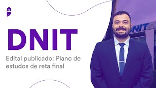 Concurso DNIT  Edital publicado Plano de estudos de reta final [upl. by Euqinot]