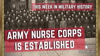 Army Nurse Corps Established [upl. by Ellasal]