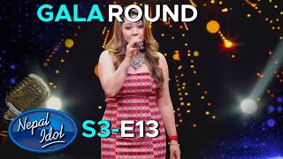 NEPAL IDOL SEASON 3  GALA ROUND  EPISODE 13  AP1HD [upl. by Novaj]