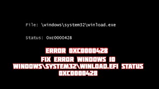 Error FIX Windows 10 system32\winloadefi status 0xc0000428 [upl. by Nonnad]