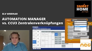 ELV OnlineFachseminar  AUTOMATION MANAGER vs CCU3 Zentralenverknüpfungen [upl. by Rubbico682]