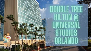 Staying at the DoubleTree by Hilton Hotel at the Entrance to Universal Orlando  Hotel Review [upl. by Aneetsirhc476]