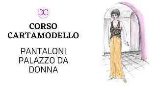 COME CREARE IL CARTAMODELLO PER PANTALONI PALAZZO DA DONNA [upl. by Yrrok]