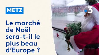 Metz feratil partie des plus beaux marchés de Noël dEurope [upl. by Eicrad]