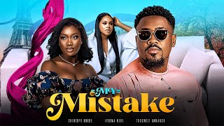 MY MISTAKE New Movie Toosweet Annan Chinenye Nnebe Ifeoma Nebe 2023 Nollywood Romantic Movie [upl. by Aneerak]