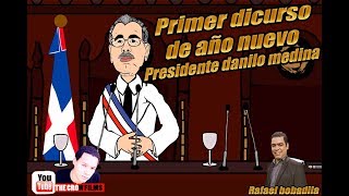 Primer Discurso de Año Nuevo Presidente Danilo Medina [upl. by Eelirrem448]