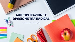 Moltiplicazione e Divisione tra Radicali ↝ Imparare in pochi minuti [upl. by Araiek501]