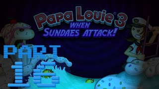 Papa Louie 3 When Sundaes Attack Part 16  Almost There [upl. by Bathsheba]