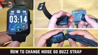 How to change the strap of Noise Pulse Go Buzz Smart Watch [upl. by Coopersmith]