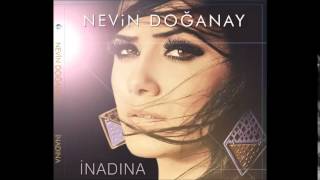 NEVİN DOĞANAY  Derdi Neydi 2015 İNADINA ALBÜMÜNDEN [upl. by Stevy]