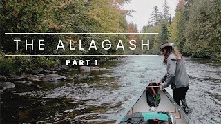 The Allagash  10 Day Wilderness Trip in the North Maine Woods  Part 1 [upl. by Nnazil845]