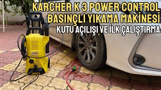 KARCHER K3 POWER CONTROL 120 BAR BASINÇLI YIKAMA MAKİNESİ KUTU AÇILIŞI VE İLK ÇALIŞTIRMA [upl. by Llenyaj]