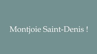 How to Pronounce Montjoie SaintDenis  Correctly in French [upl. by Allene]