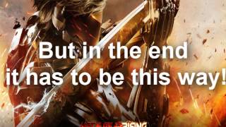 Metal Gear Rising OST It has to be this way Lyrics [upl. by Atinat]