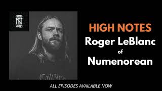 High Notes Roger LeBlanc Numenorean [upl. by Blaise]