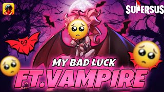 BAD LUCK FT VAMPIRE 🥲🥲  SUPER SUS  DEMON KING GAMING  DKG [upl. by Colvert]