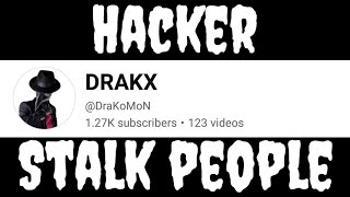 DRAKO Expose Hacker and Stalk people [upl. by Alesig139]