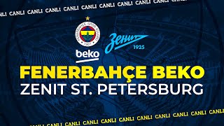 Fenerbahçe BEKO 7560 Zenit St Petersburg  Erkek Basketbol [upl. by Lalise]