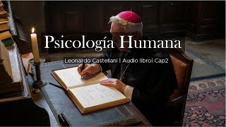 Psicología humana  Leonardo Castellani  Audio libro  Cap 2 [upl. by Poll]