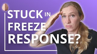 Are You Stuck in Freeze Mode How to Turn off the Freeze Response [upl. by Publea]