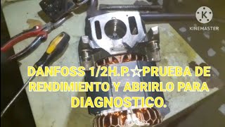 ☆DANFOSS 12 HP☆PRUEBA DE COMPRESION☆ Y ABRIRLO PARA DIAGNOSTICO☆ [upl. by Margarethe544]