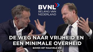 Boven het Maaiveld 16 De weg naar vrijheid en een minimale overheid [upl. by Reuben7]