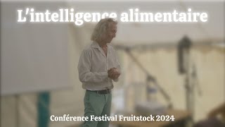 Première conférence sur lIntelligence alimentaire de Dominique Guyaux Festival Fruitstock 2024 [upl. by Walls]