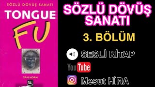 Sözlü Dövüş Sanatı  3  sesli kitap [upl. by Autum504]